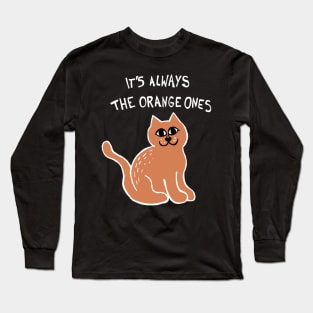 It's Always The Orange Ones Meme Cat (White) Long Sleeve T-Shirt